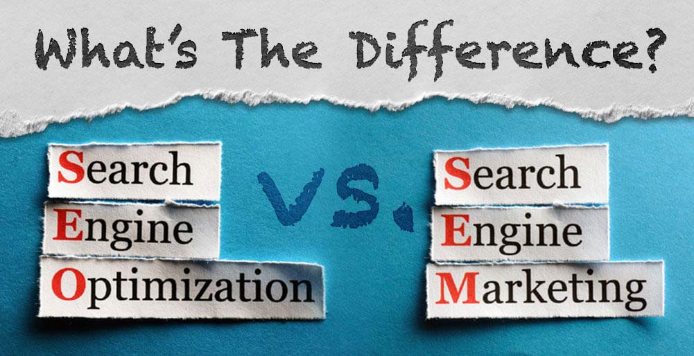 The difference SEO VS SEM